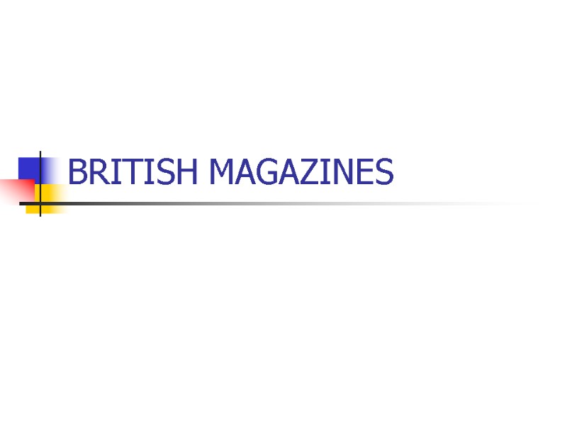 BRITISH MAGAZINES